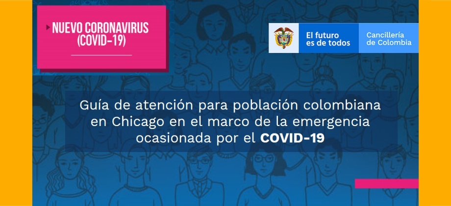 Guía de atención para población colombiana en Chicago en el marco de la emergencia ocasionada por el COVID-19