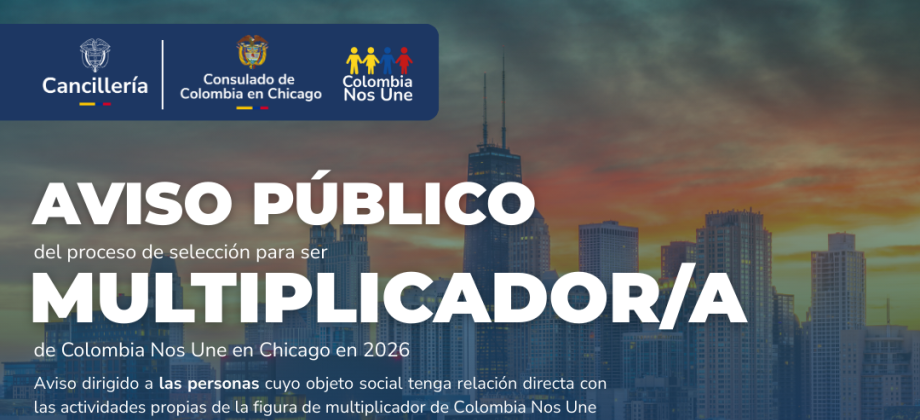 Convocatoria pública para la selección del multiplicador de Colombia Nos Une en Chicago