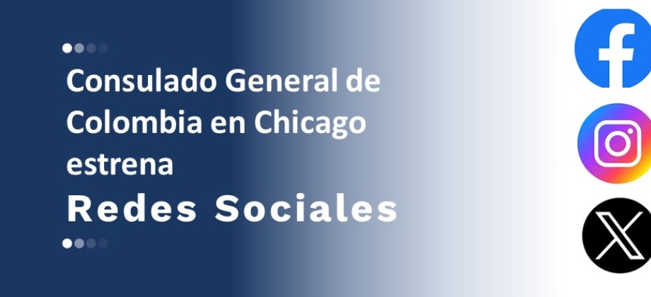 Consulado General de Colombia en Chicago estrena redes sociales 