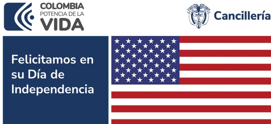 Consulado General de Colombia en Chicago, felicita al pueblo estadounidense por su 247 aniversario de Independencia