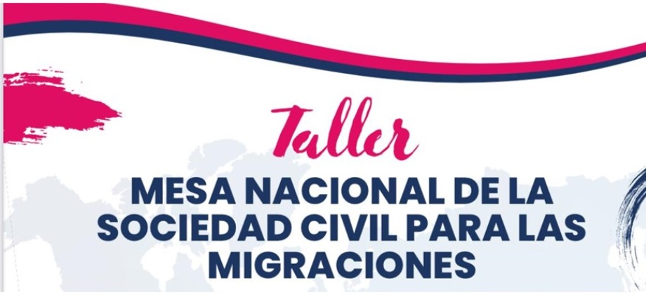 Inauguración de la Mesa Nacional de la Sociedad Civil para las Migraciones este 19 de octubre de 2024