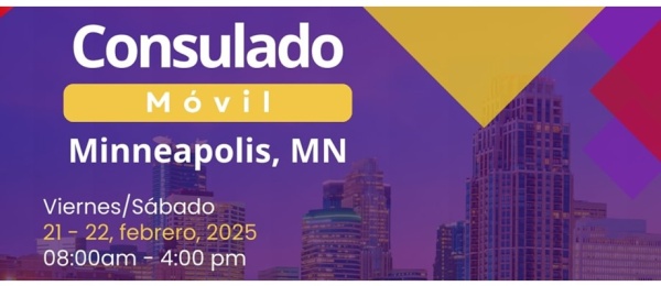 Jornada de Consulado Móvil en Minneapolis, MN se realizará el 21 y 22 de febrero de 2025