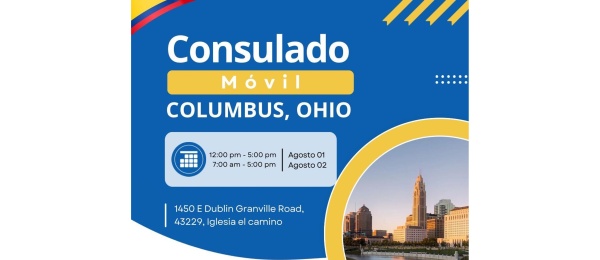 Jornada de Consulado Móvil en Columbus - Ohio se realizará los días 1 y 2 de agosto de 2025