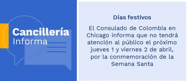 Días festivos: Consulado de Colombia en Chicago informa que no tendrá atención al público el próximo jueves 1 y viernes 2 de abril, por la conmemoración de la Semana Santa